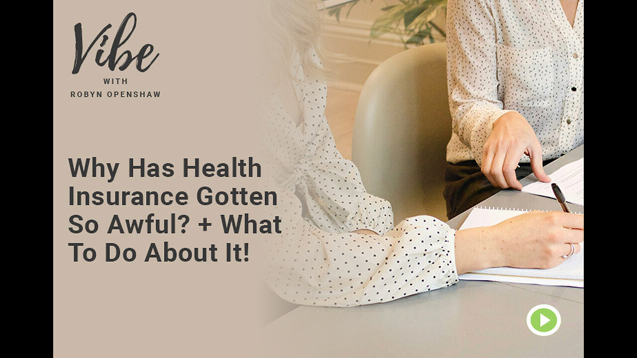 Why Has Health Insurance Gotten So Awful? + What To Do About It!