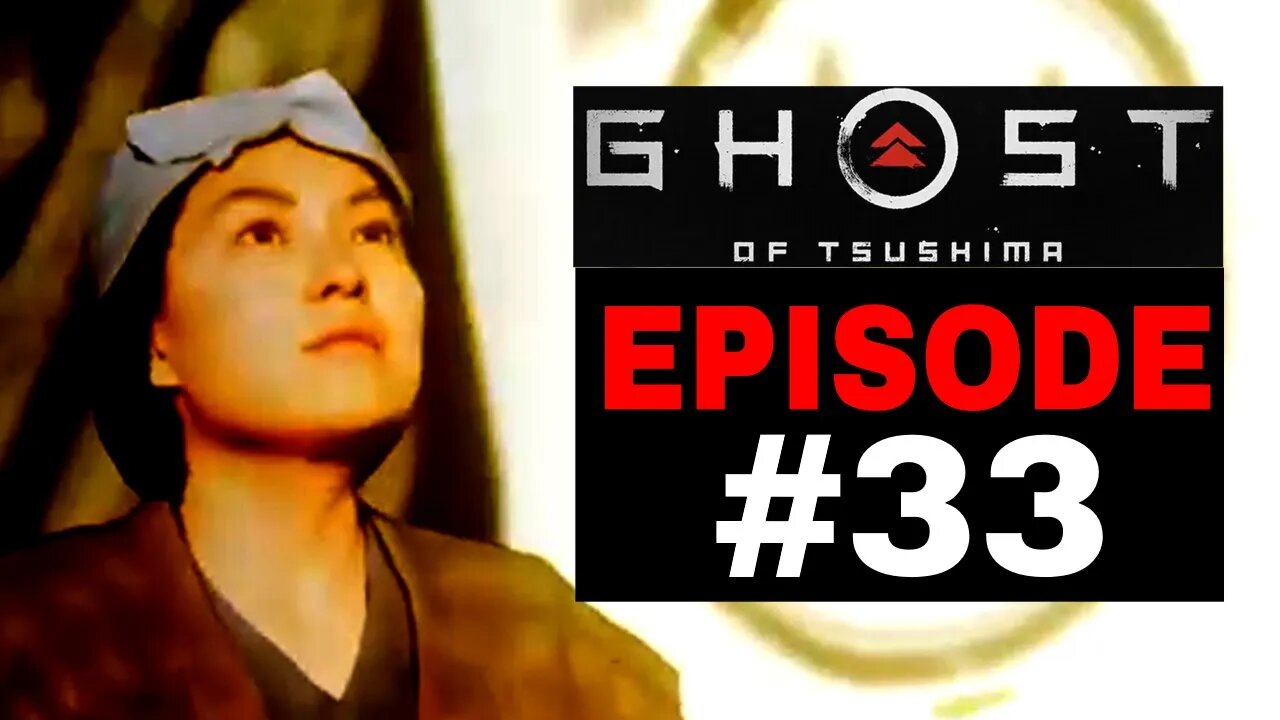 Ghost of Tsushima Episode #33 - No Commentary Gameplay