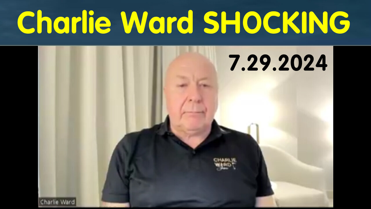 Charlie Ward SHOCKING News July 29, 2024