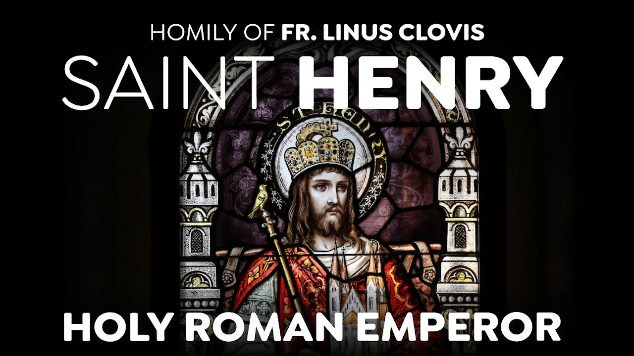 Saint Henry, Holy Roman Emperor ~ Fr. Linus Clovis