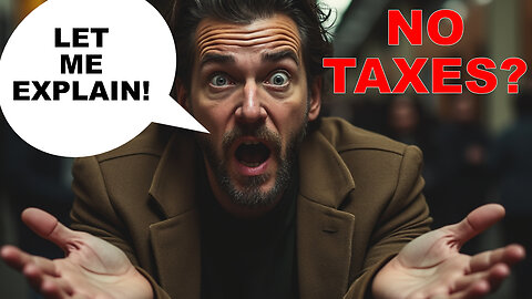 NO TAXES - LET ME EXPLAIN