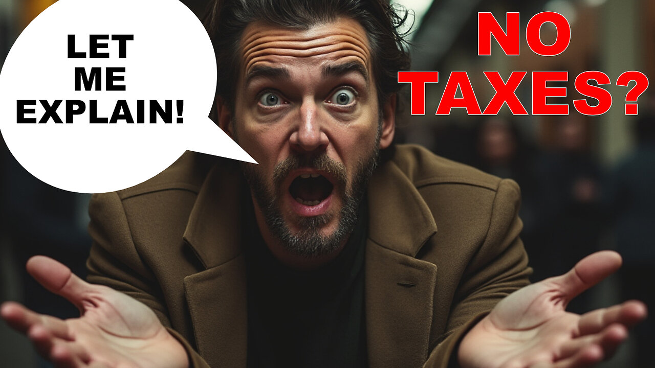 NO TAXES - LET ME EXPLAIN