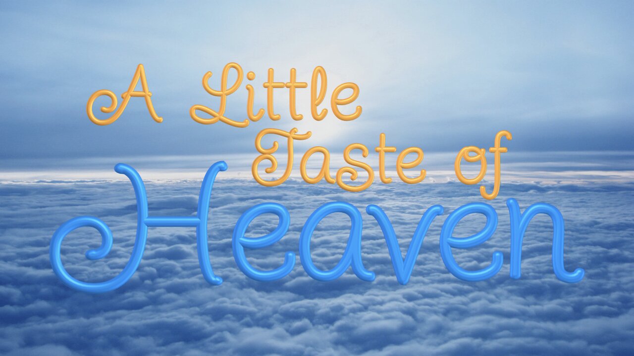 A Little Taste of Heaven