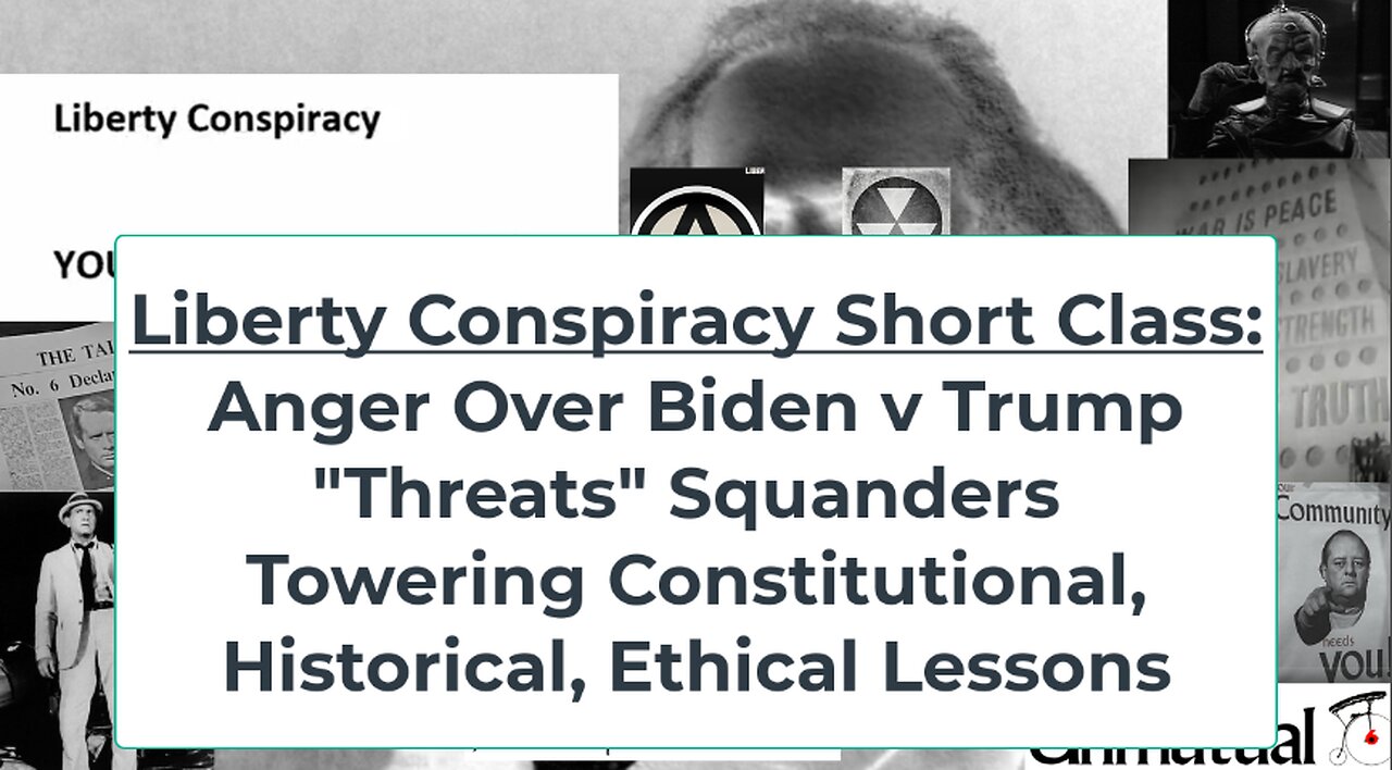 Liberty Conspiracy Short Class: Apostrophes? Anger at Biden-Trump Insults Squanders Key Lessons