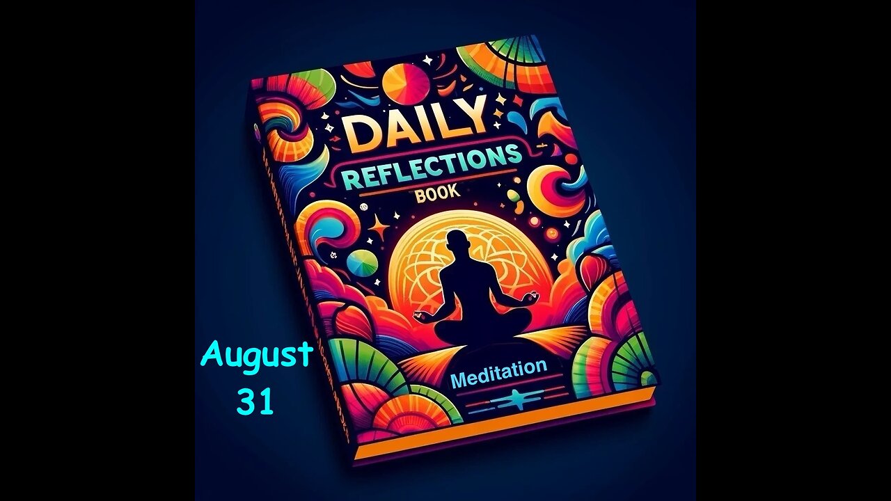 Daily Reflections Meditation Book – August 31 – Alcoholics Anonymous - Read Along – Sober Recovery