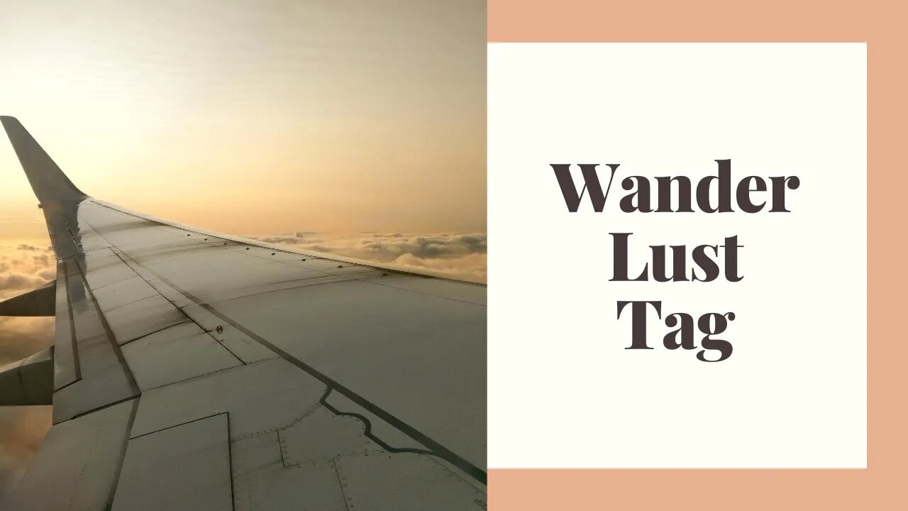 Wanderlust Tag