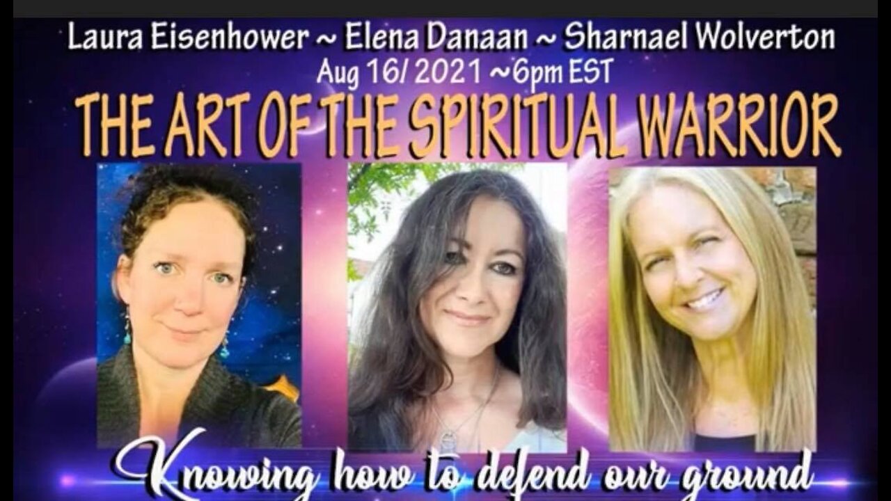 THE ART OF THE SPIRITUAL WARRIOR Elena Danaan Laura Eisenhower Dr Sharnael