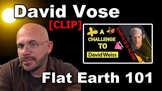 [DITRH] David Vose explains FLAT EARTH Link in description [Oct 30, 2022]