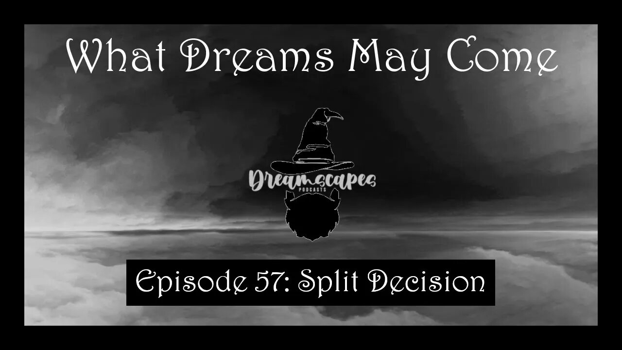 WDMC ~ Ep57: Split Decision