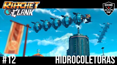 Ratchet and Clank - 1080p 60fps - #12 HIDROCOLETORAS - Gameplay/Walkthrough PT BR