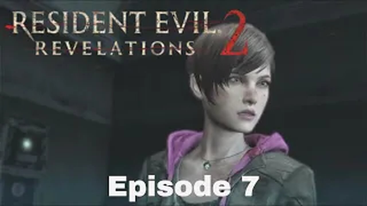 Resident Evil Revelation 2 Episode 7 Metamorphis Part 1