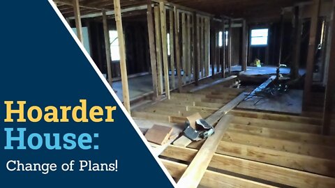 Hoarder House: Change of Plans!
