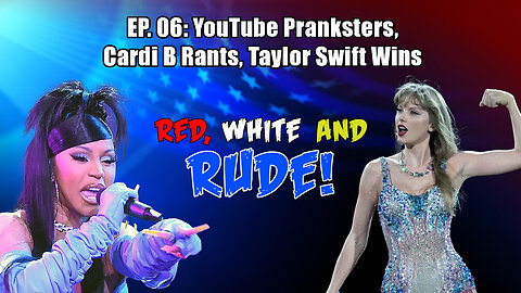 YouTube Pranksters, Cardi B Rants, Taylor Swift Wins