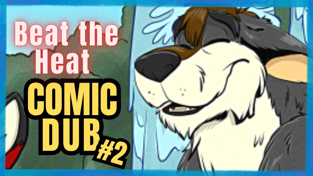 Beat the Heat - Comic Dub #2