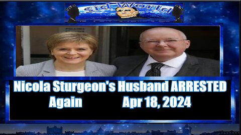 Nicola Sturgeon's Husband ARRESTED Again