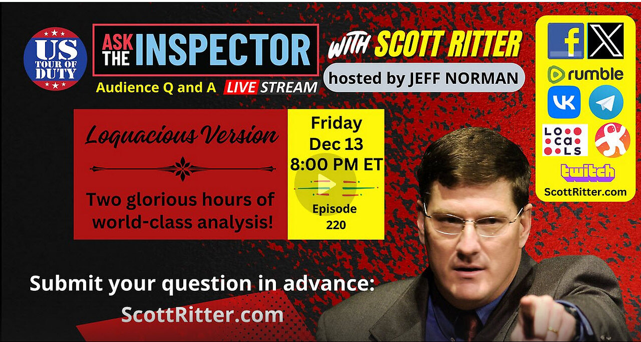 Ask the Inspector with Scott Ritter Ep. 220 - Dec 13 2024