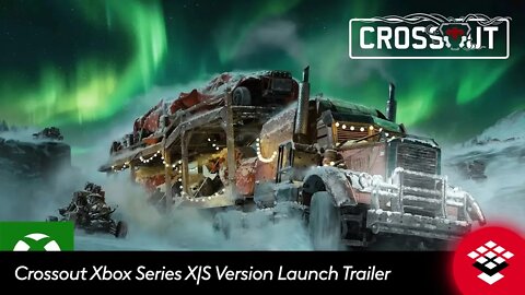 Crossout Xbox Series X|S Version Launch Trailer