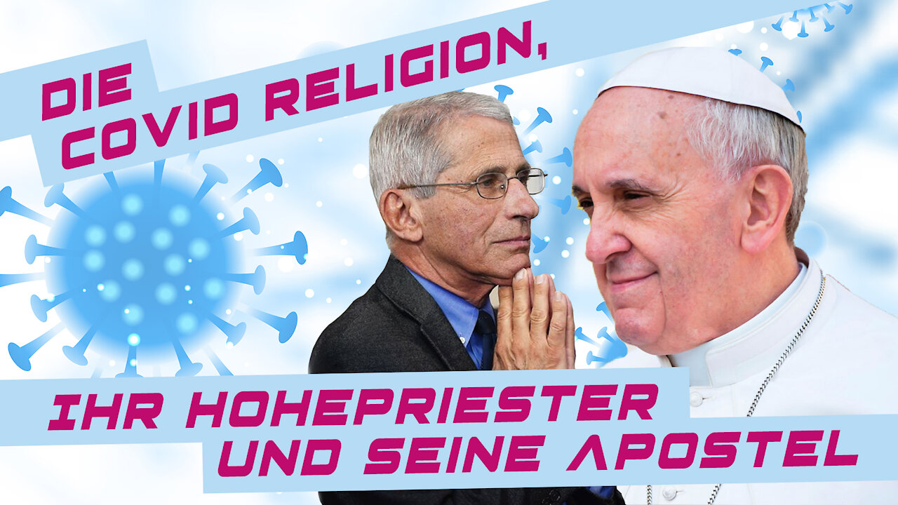 Die Covid-Religion, ihr Hohepriester und seine Apostel