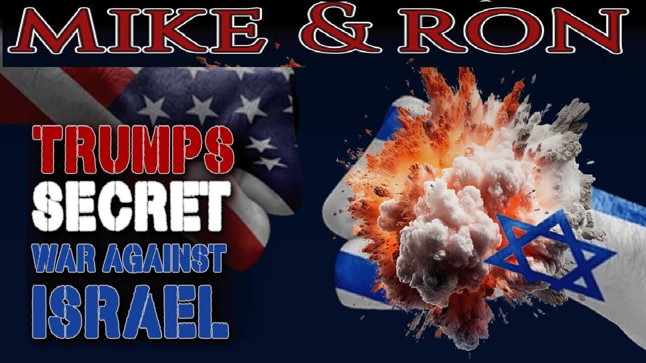 Mike King huge intel: Trump's Secret War Against Israel!