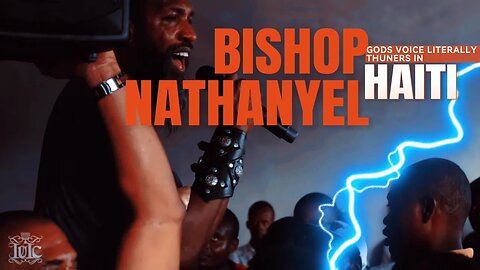 The Voice of God LITERALLY THUNDERS In Haiti as Bishop Nathanyel Prophecies