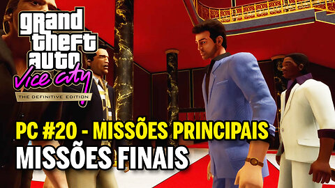 GTA Vice City The Definitive Edition (PC) - #20 MISSÕES PRINCIPAIS - Missões Finais