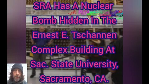 SRA Has A Nuclear Bomb In The Ernest E Tschannen Building At Sac State University, Sacramento, CA.