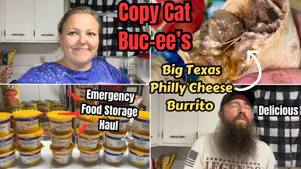 Emergency Food Storage Haul || RECREATING Buc-ee’s Big Texas Philly Cheese Burrito On A Dime