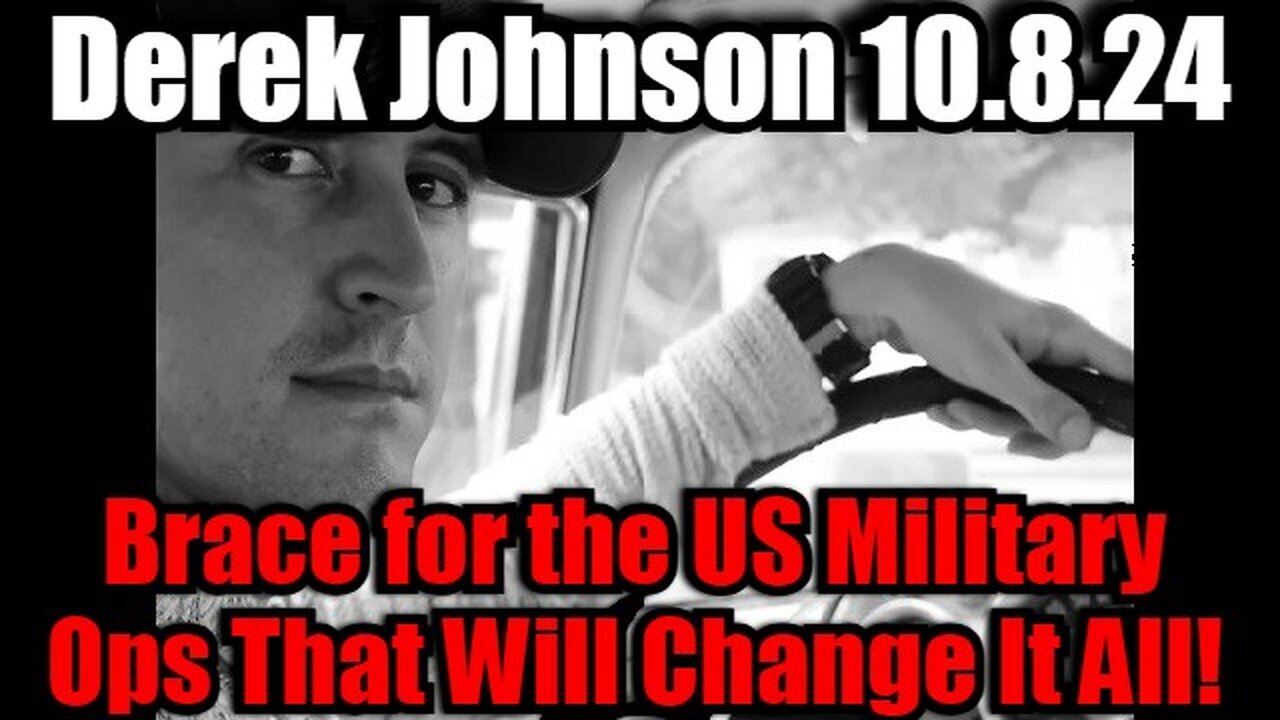 Derek Johnson: Brace for the US Military Operation That Will Change It All!