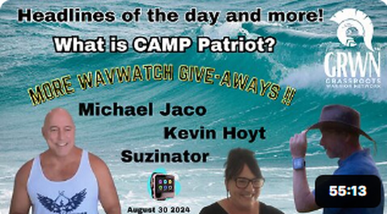 Headlines, WavWatch give-away winners and What is Camp Patriot???