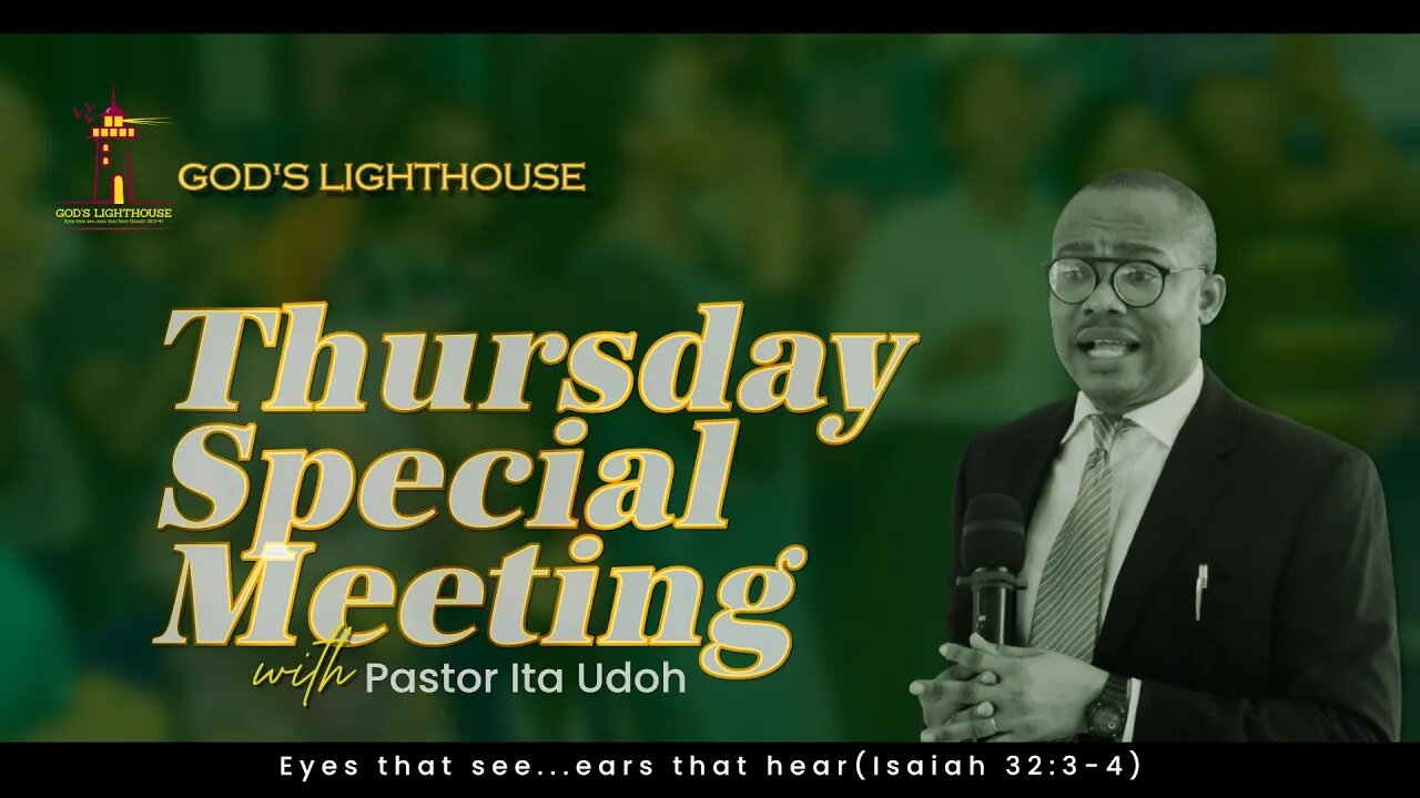 [b] Thu. September 07, 2023 || Thursday Special || Ita Udoh || God's Lighthouse