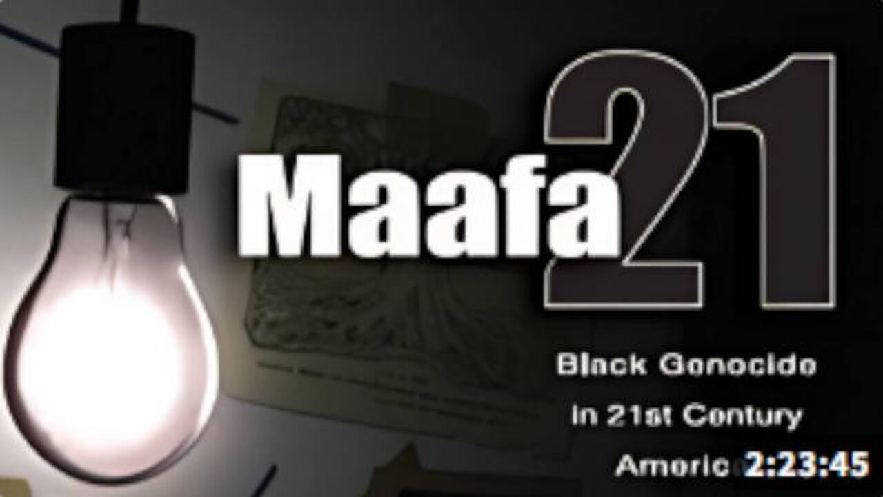 Maafa 21: Black Genocide in 21st Century America - 2023