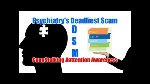 The DSM - Psychiatry's Deadliest Scam - Mind Control - Insurance Fraud - Big Money