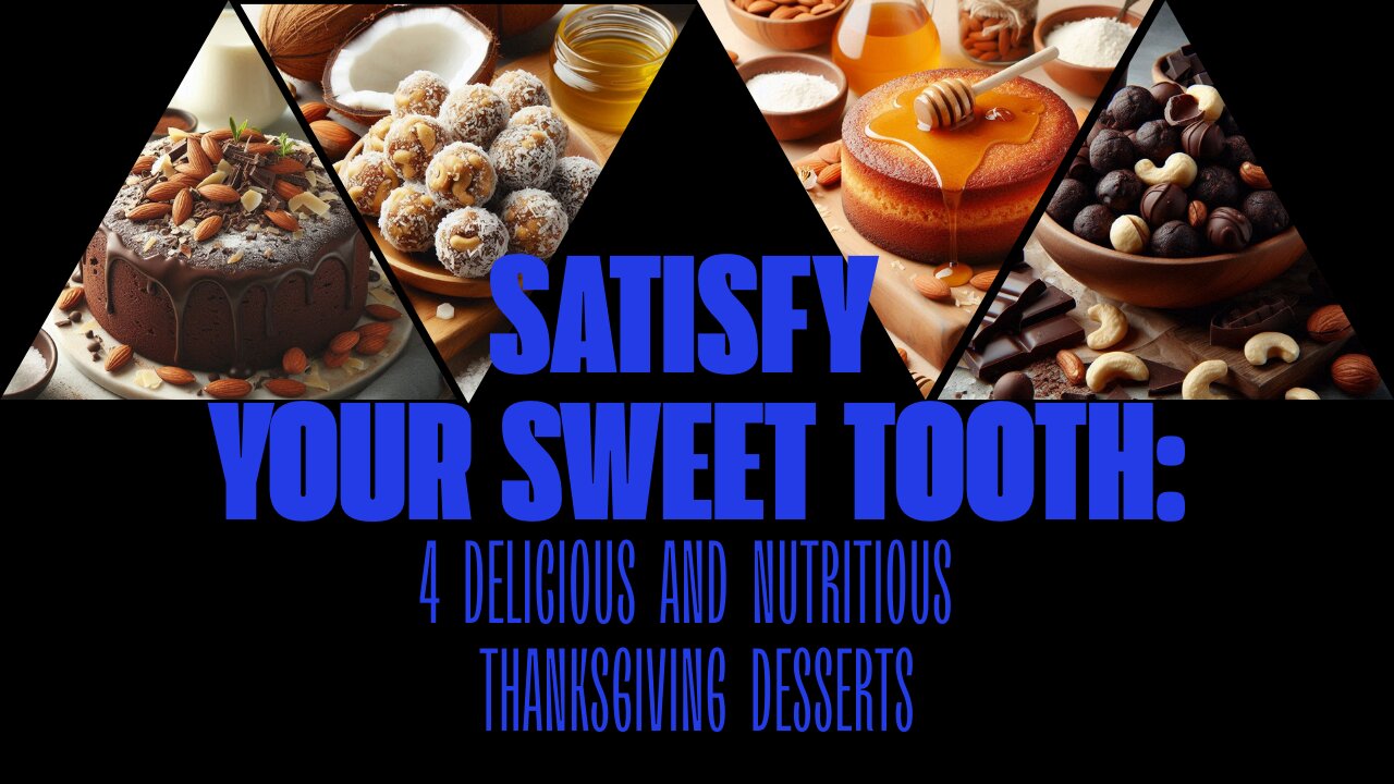 Satisfy Your Sweet Tooth 4 Delicious and Nutritious Thanksgiving Desserts!