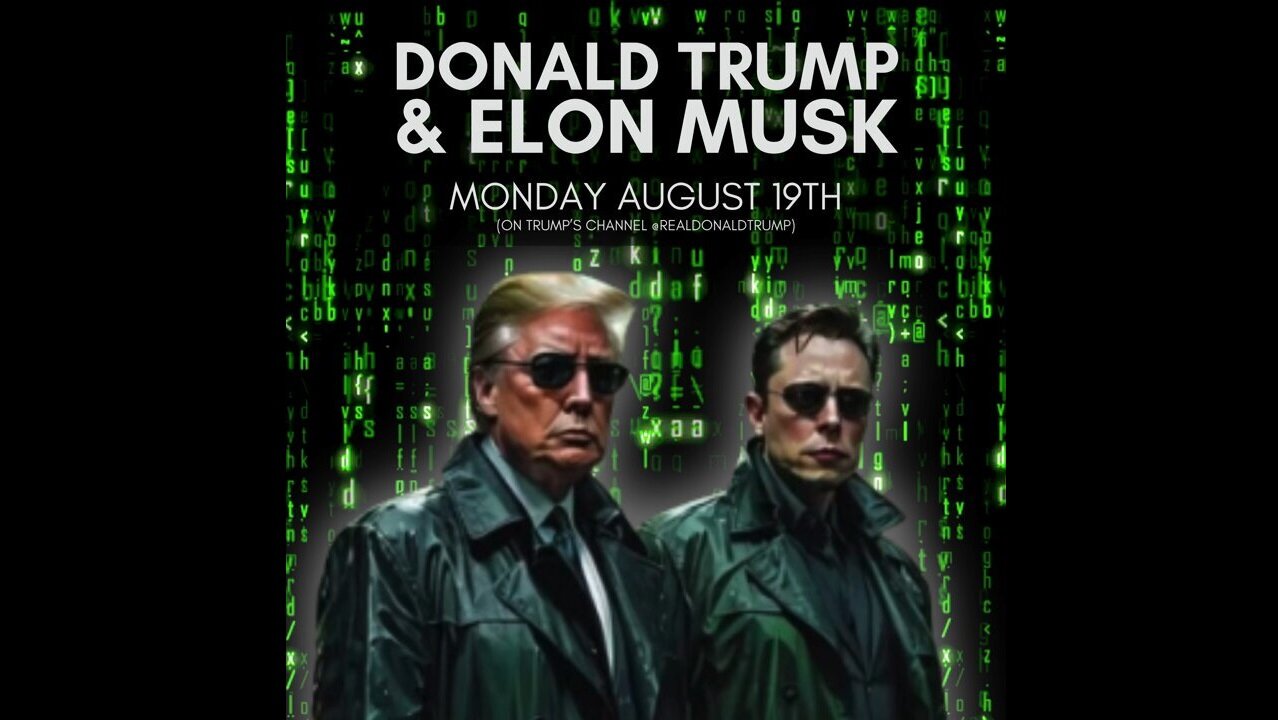 Donald Trump and Elon Musk are hosting another XSpace on August 19th