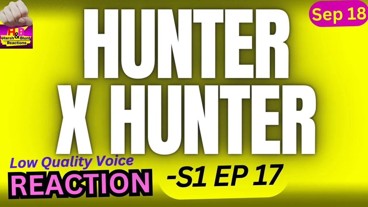 Gon thinks taller than a WALL? | s1 ep 17 hunter x hunter anime reaction theory harsh&blunt