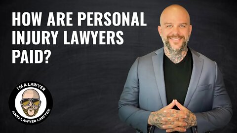 How are personal injury lawyers paid?