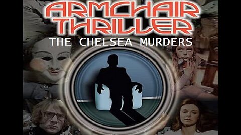 ARMCHAIR THRILLER Series 12 THE CHELSEA MURDERS April 10, 1980 - ALL COMPLETE EPISODES in HD