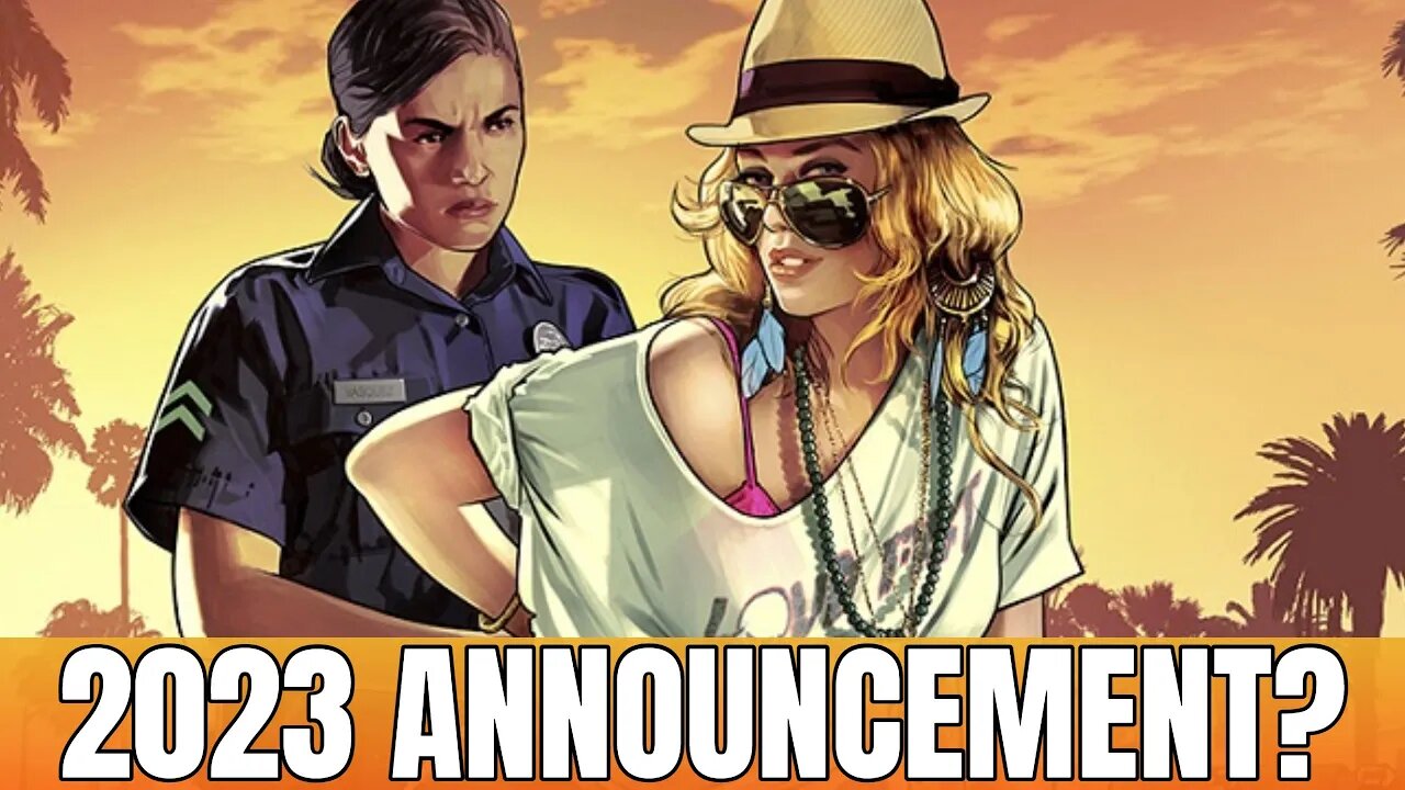 Will GTA 6 Be Officially Announced In 2023? (I Think So)