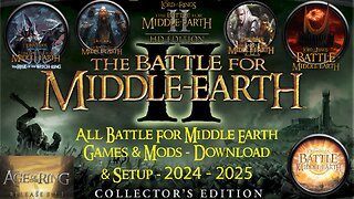 All Battle For Middle Earth Games & Mods - Download & Setup - 1, 2 & RoTWK & HD & Age of the Ring 2024-2025