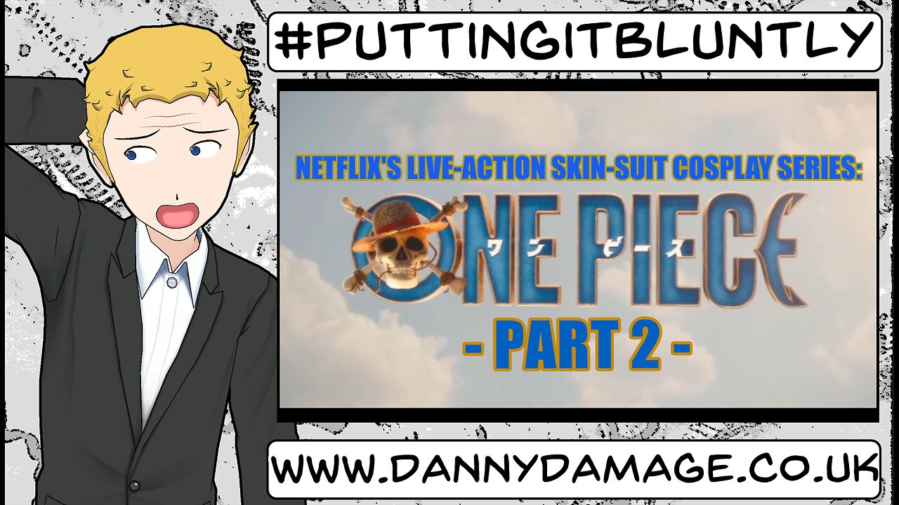 One Piece Live-Action |PT. 2| - (PUTTING IT BLUNTLY)