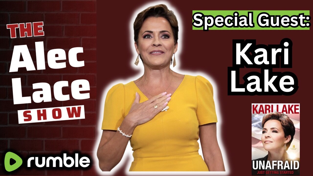 Kari Lake Interview | Unafraid | The Alec Lace Show