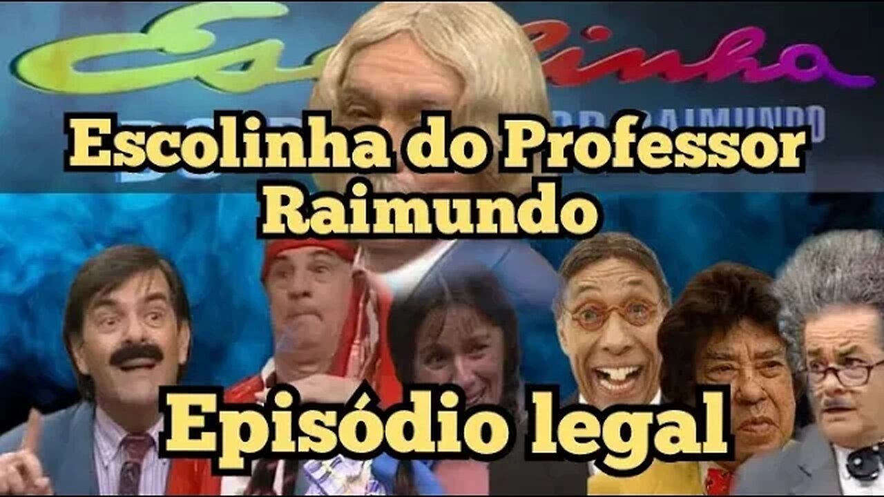 Escolinha do Professor Raimundo; Episódio muito engraçado 🧐