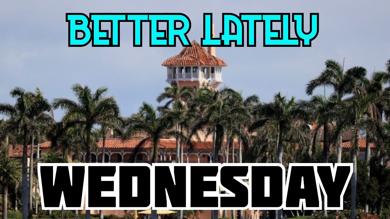 Better Lately - Wednesday