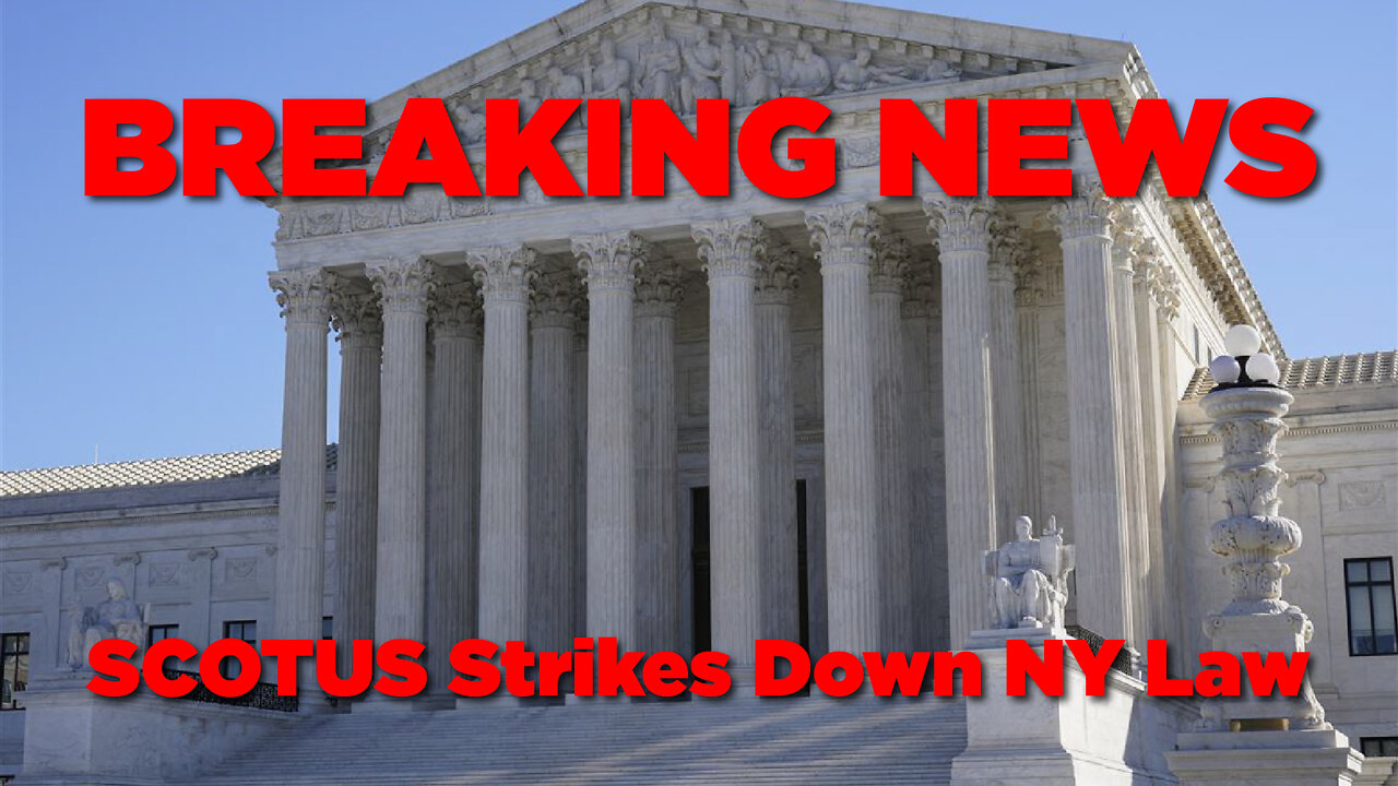 SCOTUS Strikes Down NY Law