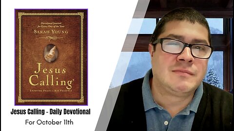 Jesus Calling - Daily Devotional - October 11th