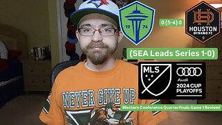 RSR6: Seattle Sounders FC 0 (5-4) 0 Houston Dynamo FC 2024 MLS Cup Playoffs West QF Game 1 Review!