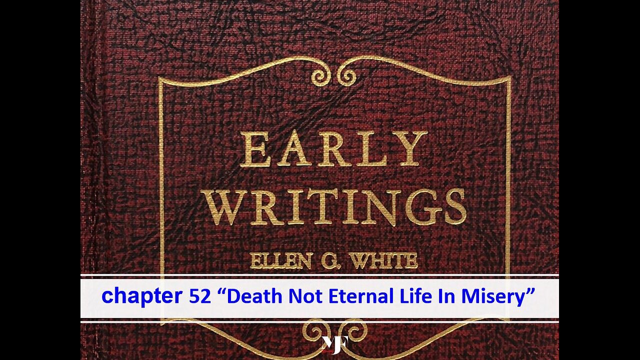 07-24-24 EARLY WRITINGS Chapter 52-23 By Evangelist Benton Callwood