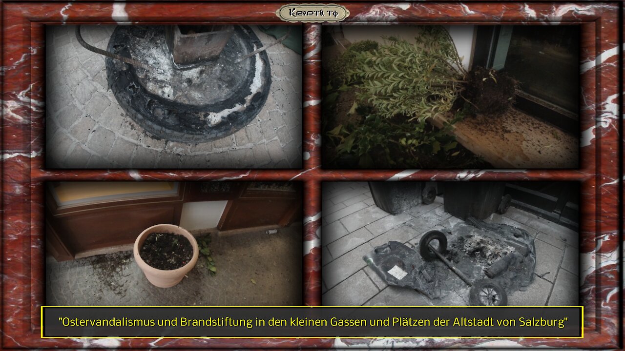 Ostervandalismus & Brandstiftung in den Gassen & Plätzen der Altstadt Salzburg