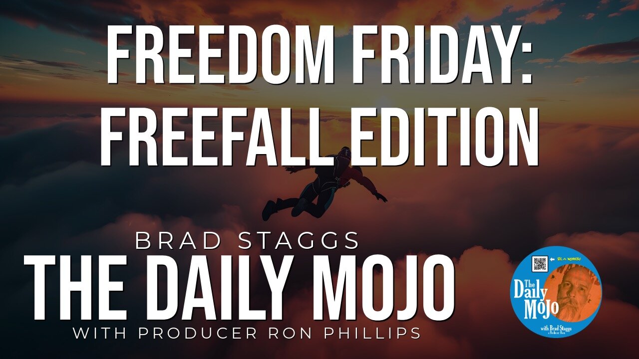 Freedom Friday: Freefall Edition - The Daily Mojo 090624