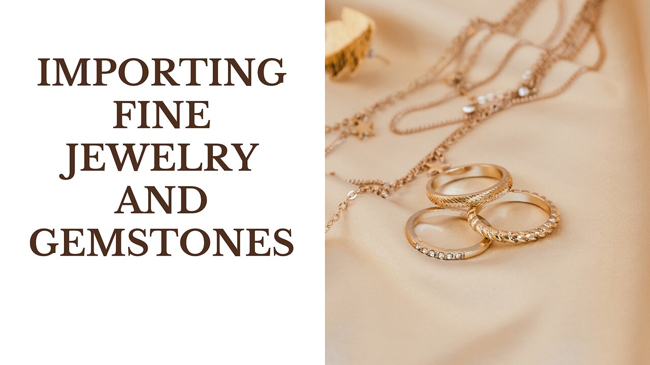 How to Import Fine Jewelry and Gemstones